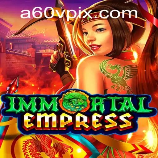 Immortal Empress: Unveiling the Mysteries of a60v.com